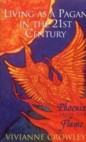 Phoenix from the Flame by Vivianne Crowley